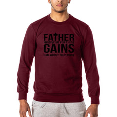 Father Forgive Me For These Gains - Gym Sweatshirt