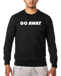 Go Away - Gym Sweatshirt