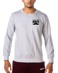 I Got You Bro - Gym Sweatshirt