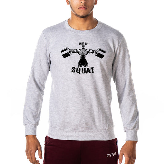 Shut Up and Squat - Gym Sweatshirt