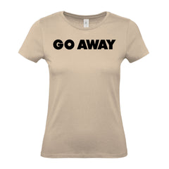 Go Away - Women's Gym T-Shirt