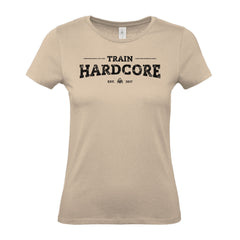 Train HARDCORE - Women's Gym T-Shirt