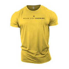 Never Stop Growing - Gym T-Shirt