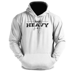 Train HEAVY - Gym Hoodie