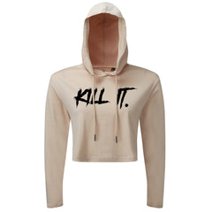 KILL IT!  - Cropped Hoodie